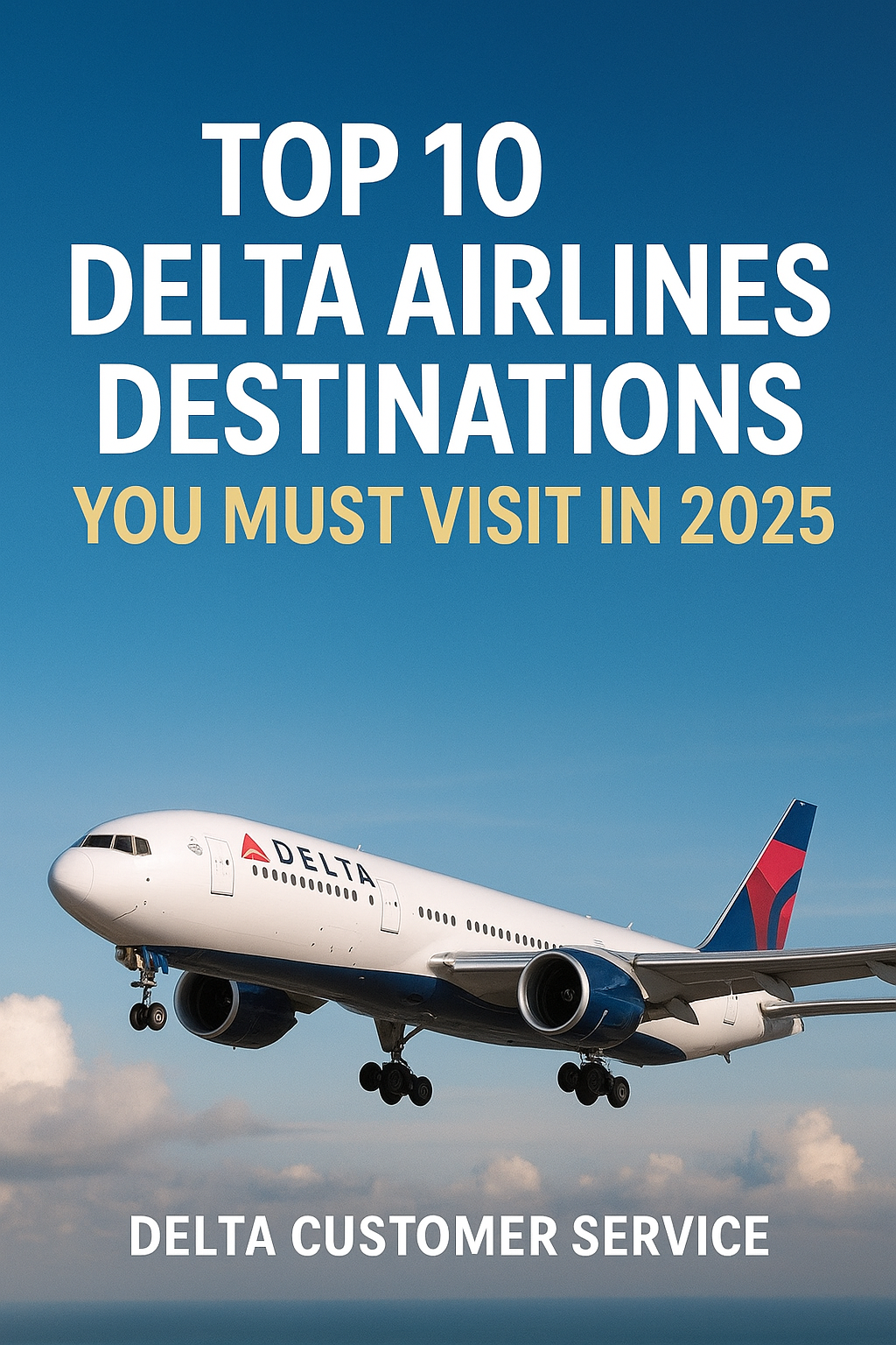 Read more about the article Top 10 Delta Airlines Destinations You Must Visit in 2025