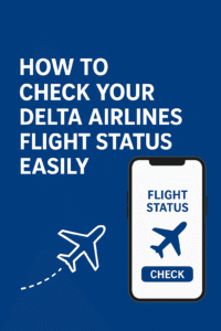 Read more about the article How to Check Your Delta Airlines Flight Status Easily: A Complete Step-By-Step Guide